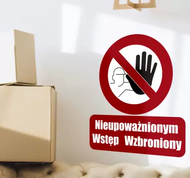 Naklejka Nieupoważnionym Wstęp Wzbroniony - TenStickers
