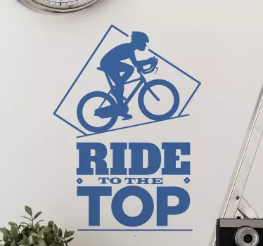 Naklejka Ride to the Top - TenStickers