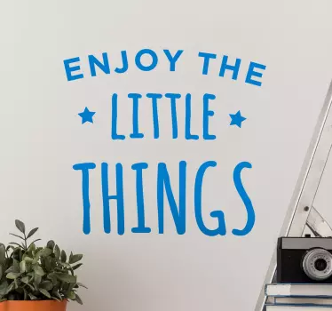 Naklejka ścienna Enjoy the little things - TenStickers