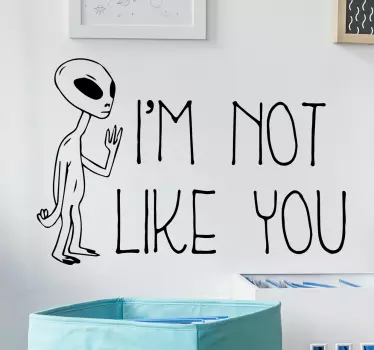 Naklejka ścienna I'm not like you alien - TenStickers