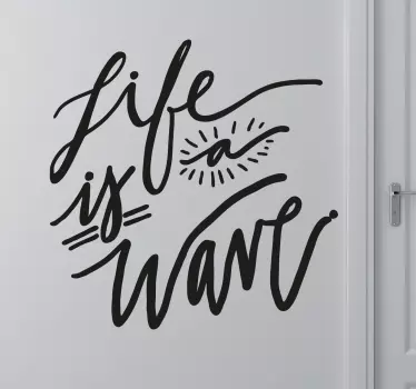 Naklejka na ścianę Life is a Wave - TenStickers