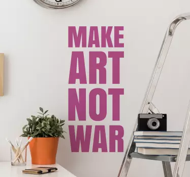 Naklejka ścienna Make Art Not War - TenStickers