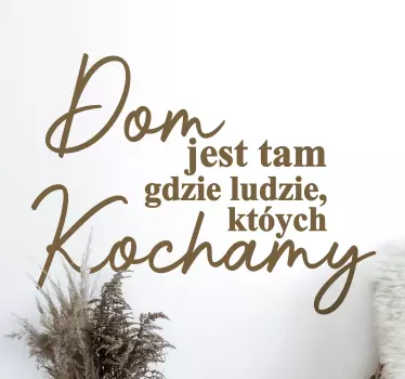 Naklejka na ścianę do salonu Dom jest tam, gdzie jest rodzina - TenStickers