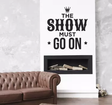 Naklejka ścienna the show must go on - TenStickers