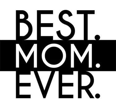 Koszulka Best Mom Ever - TenStickers