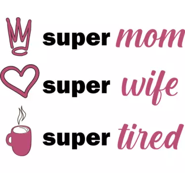 Koszulka dzień mamy Super mama, super żona, super zmęczona - TenStickers