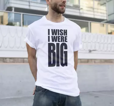 T-shirt Życzę sobie, żebym był duży - TenStickers
