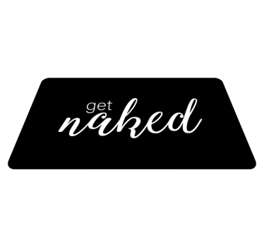 Dywan winylowy do łazienki tekst get naked - TenStickers